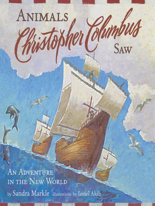 Title details for Animals Christopher Columbus Saw by Sandra Markle - Available